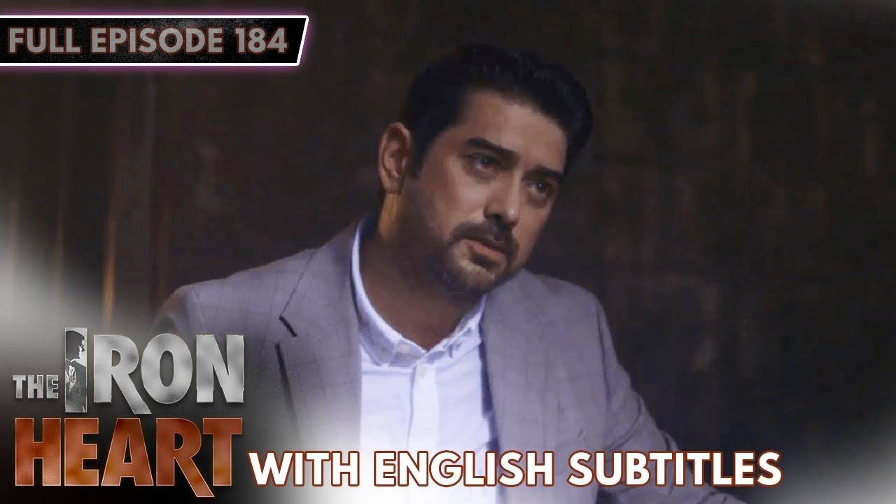 [ENG SUB] The Iron Heart | Full Episode 184