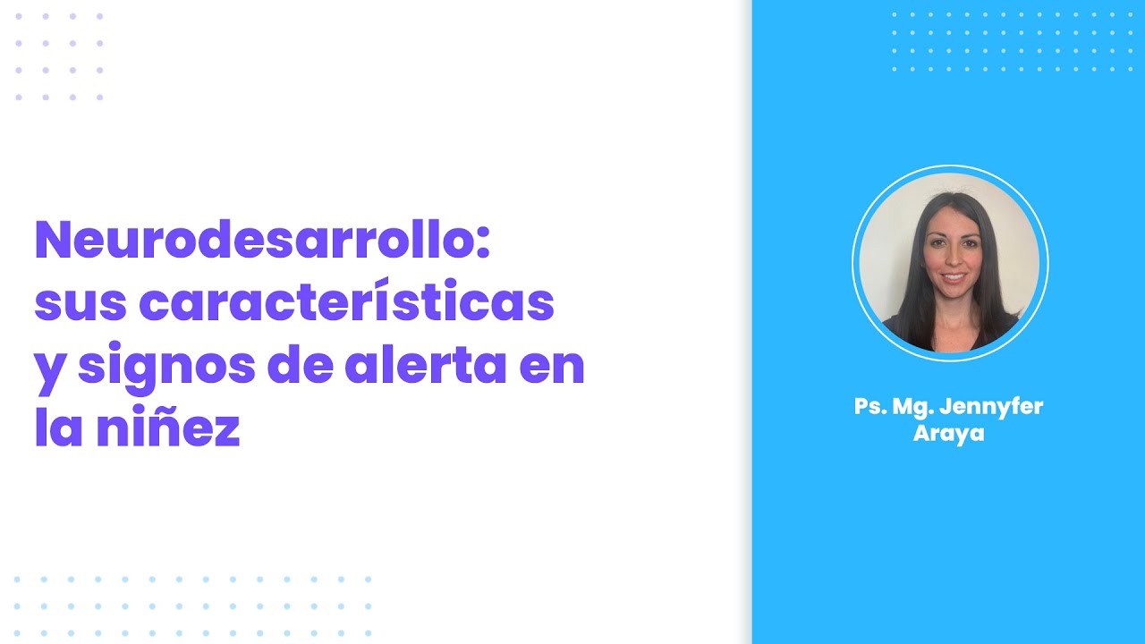 Seminario: Neurodesarrollo: sus caracter&iacute;sticas y signos de alerta en la ni&ntilde;ez