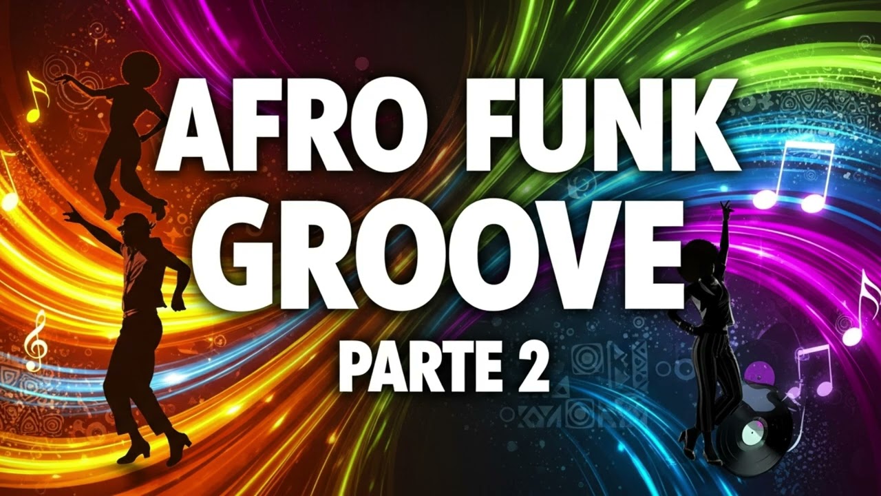 💿 Album - Afro Funk Groove (Parte 2) 🌟🪘🎶