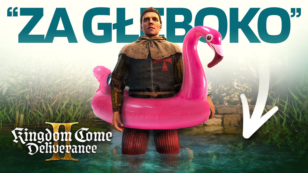 Dlaczego w Kingdom Come 2 nie można PŁYWAĆ?
