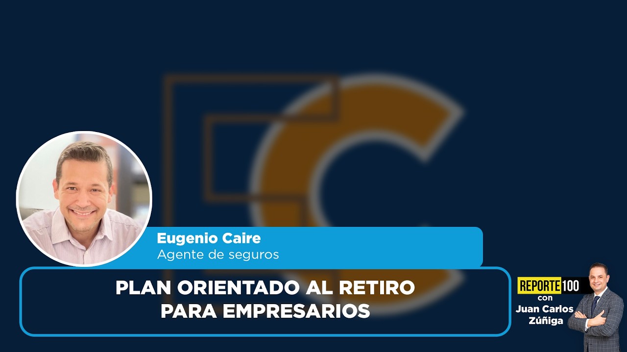 Plan orientado al retiro para empresarios | REPORTE 100