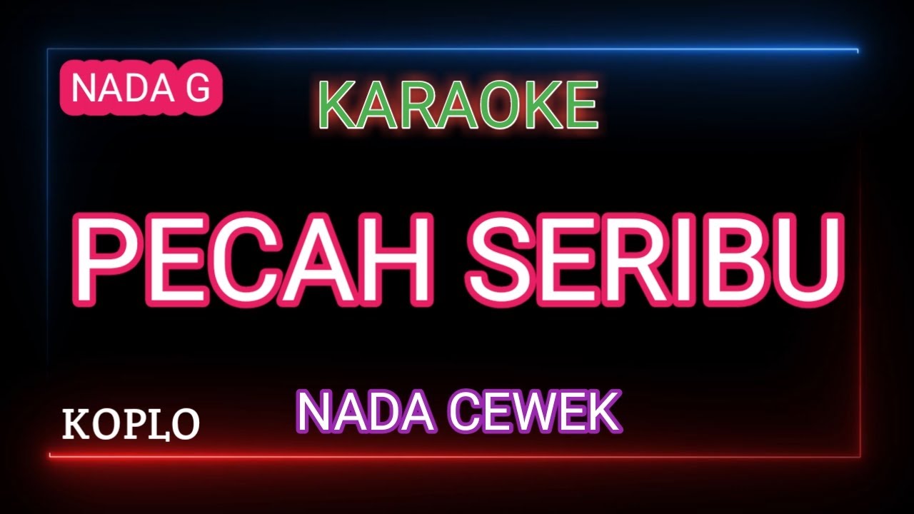Pecah Seribu Elvy Sukaesih Karaoke - Nada Cewek