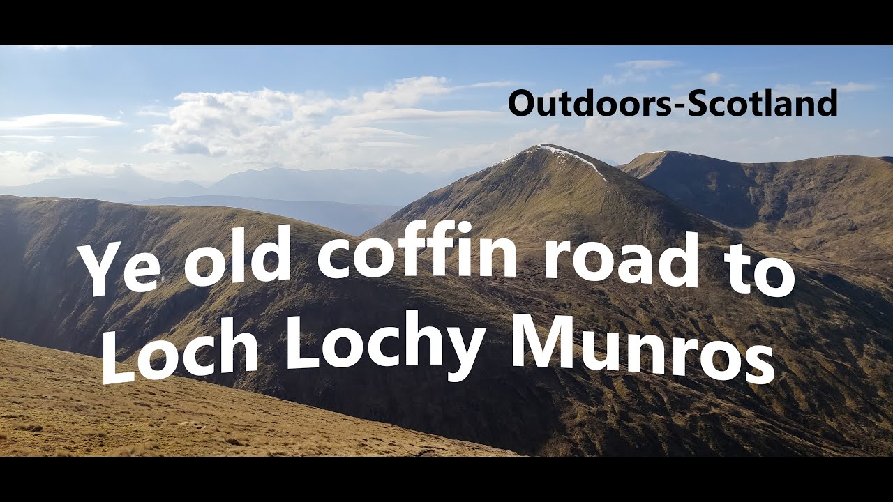 Loch Lochy Munros via the old Coffin Road - Meall na Teanga and Sron a Choire Ghairbh