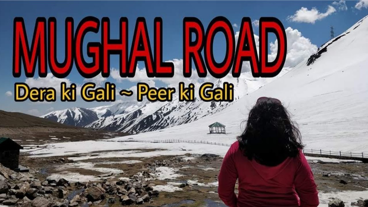 Mughal Road || Dera ki Gali || Peer Ki Gali