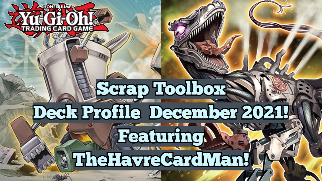 Yu-Gi-Oh! Deck Profile: 60 Card Scrap Toolbox Featuring TheHavreCardMan!