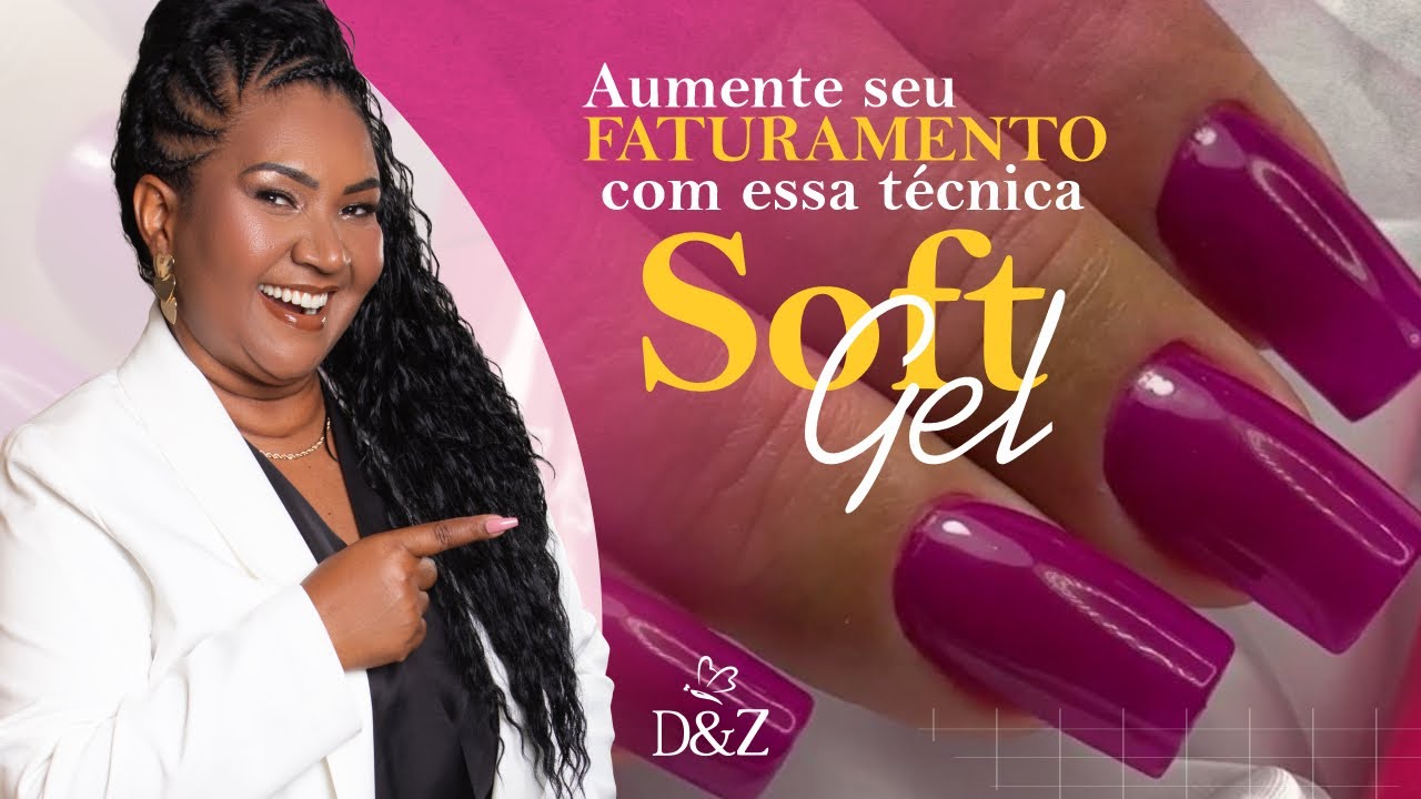 DEMONSTRAÇÃO DA TÉCNICA SOFT GEL