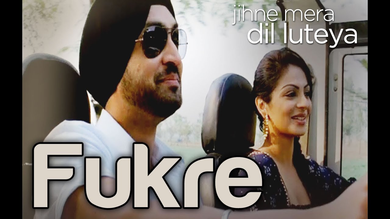 Fukre - Video Song | Jihne Mera Dil Luteya | Diljit Dosanjh & Neeru Bajwa | Diljit Dosanjh