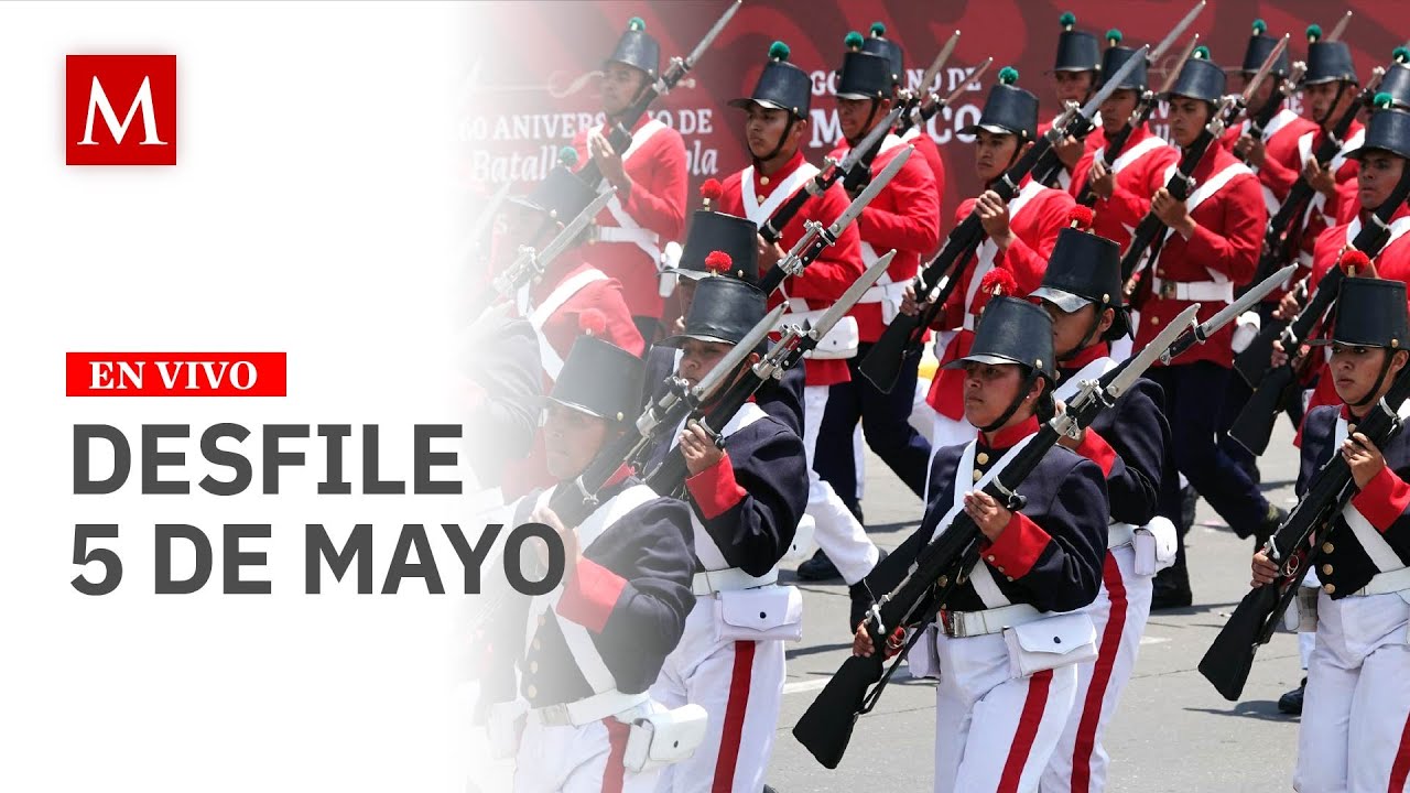 Desfile del 5 de mayo 2025 | Conmemoración de la Batalla de Puebla