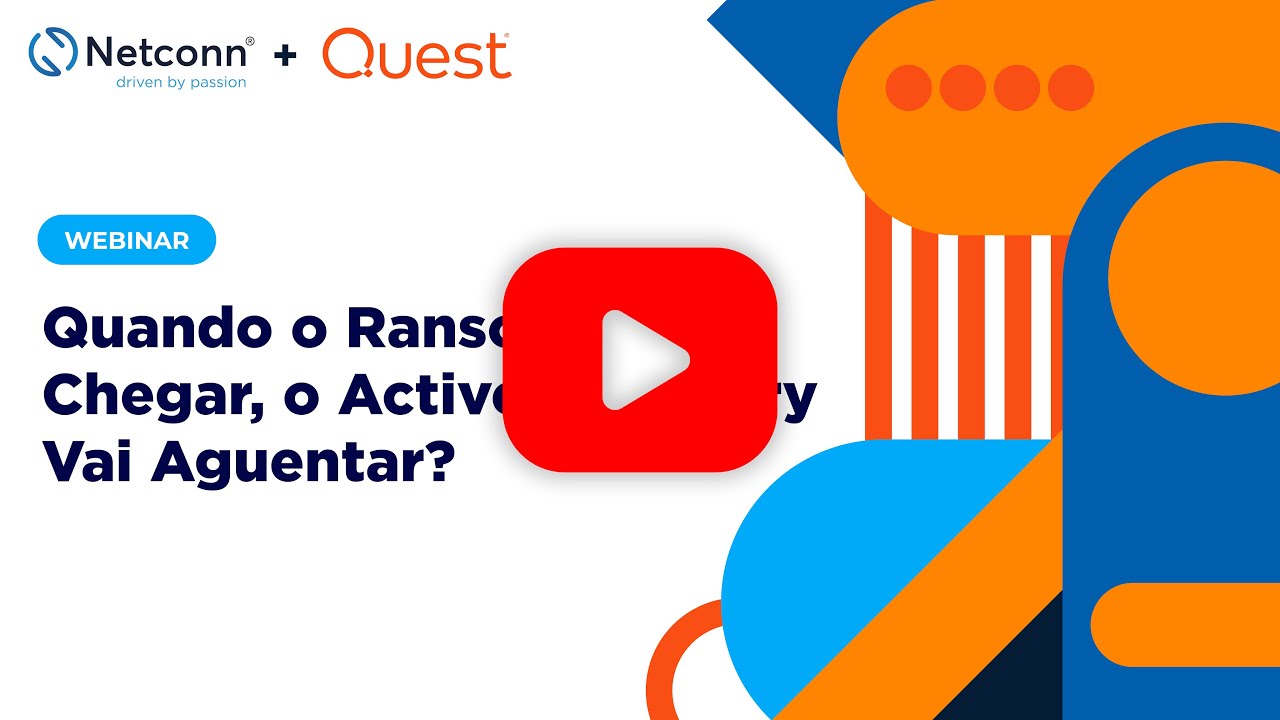 🎥 Webinar Gravado | Quando o Ransomware Chegar, o Active Directory Vai Aguentar?