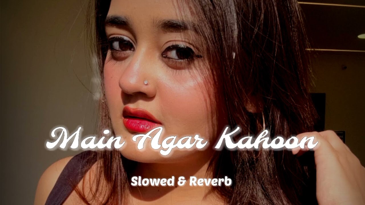 Main Agar Kahaan 🎧 (Slowed & Reverb) Om Shanti Om