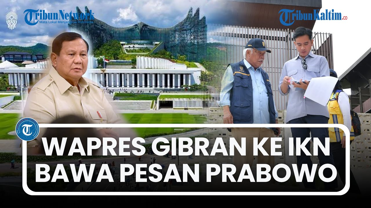 Wapres Gibran Tinjau IKN di Kaltim, Bawa Pesan Prabowo: Pembangunan Tetap Berlanjut
