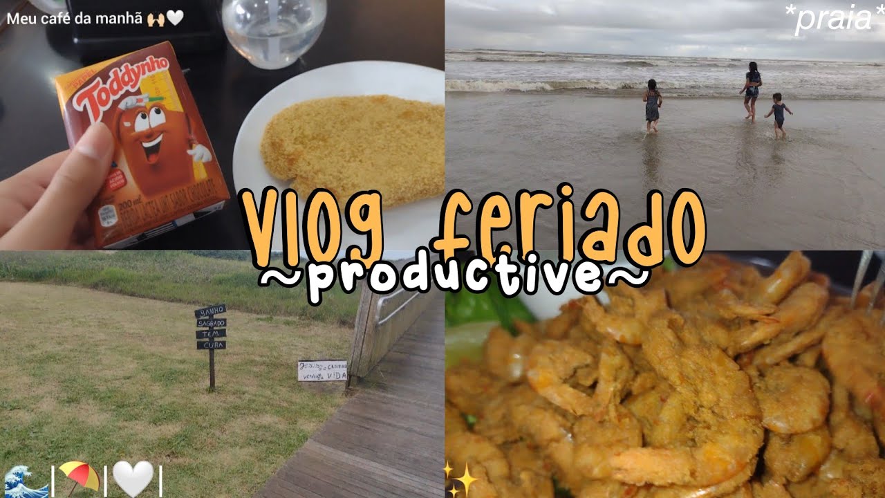 vlog feriado|*productive*🌊⛱️~praia, restaurante,s&iacute;tio..e afins~✨