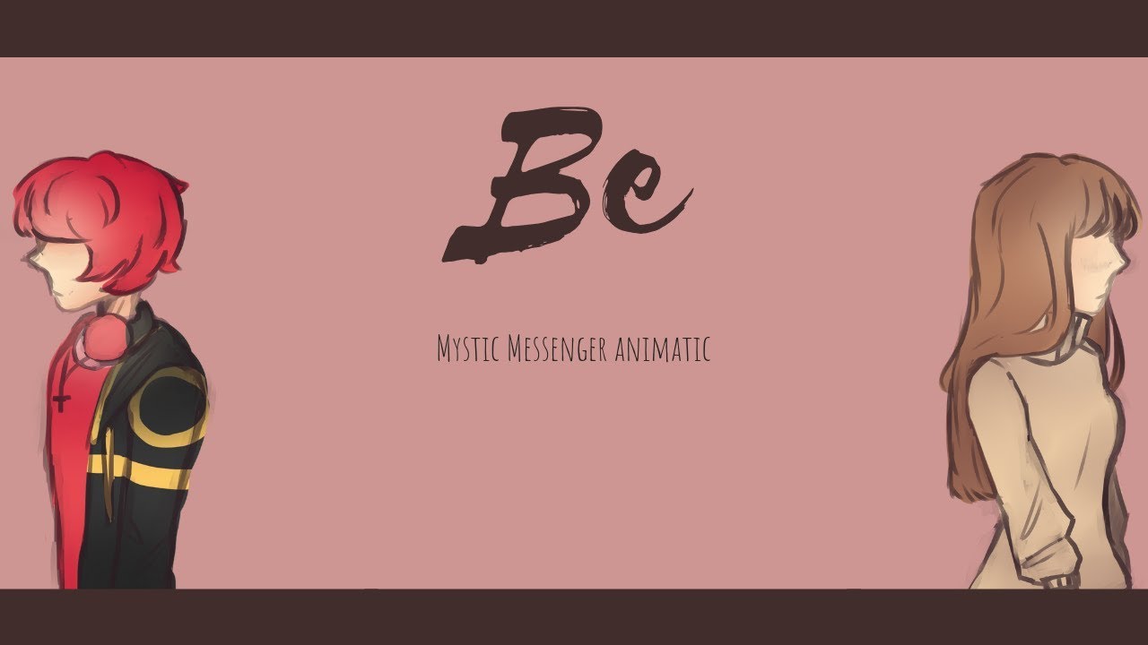 Gnash - Be || Mystic Messenger (Animatic)