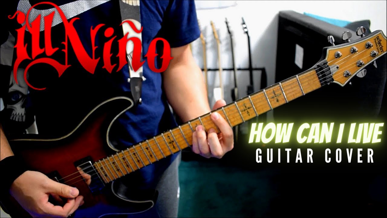 Ill Niño - How Can I Live (Guitar Cover)