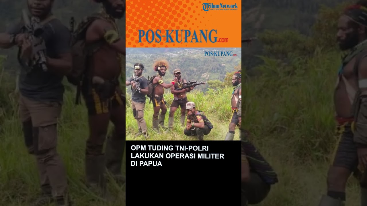 OPM Tuding TNI-Polri Lakukan Operasi Militer di Papua