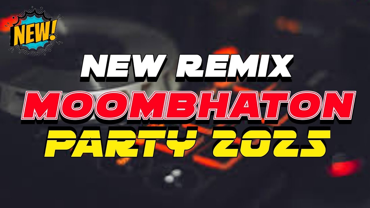 NEW REMIX MOOMBHATON DISCO DANCE PARTY REMIX 2025