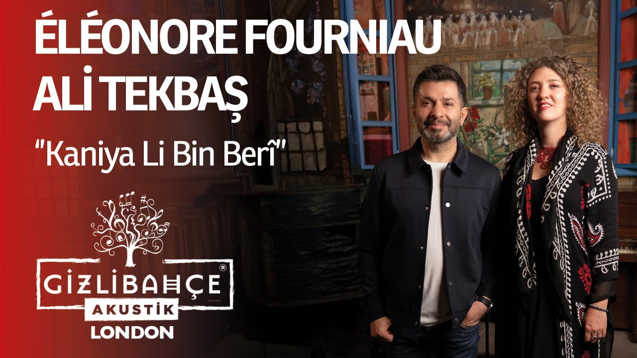 Elenore Fournıau & Ali Tekbaş - Kaniya Li Bin Berî (Akustik)