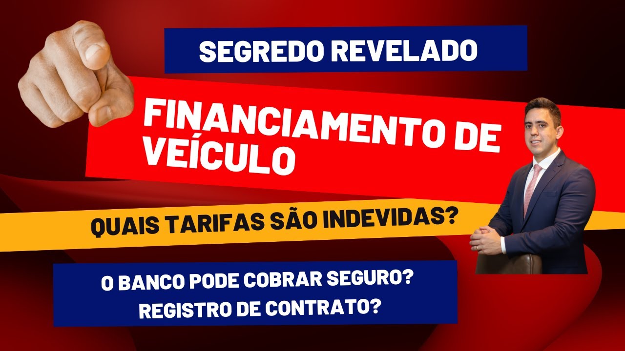 Financiamento de Veículo - 4 Tarifas Que Podem Ser Ilegais No Seu Contrato
