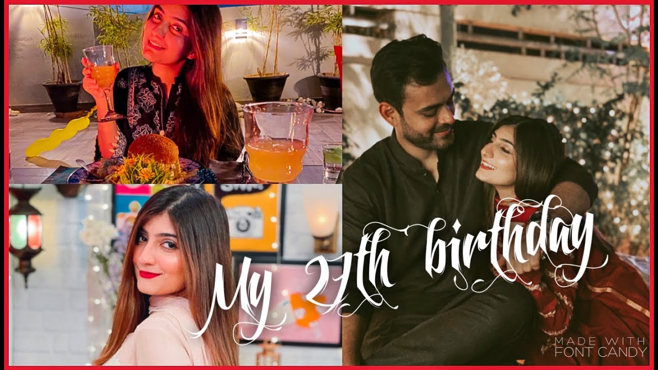 My 27th Birthday! | Anushae Says