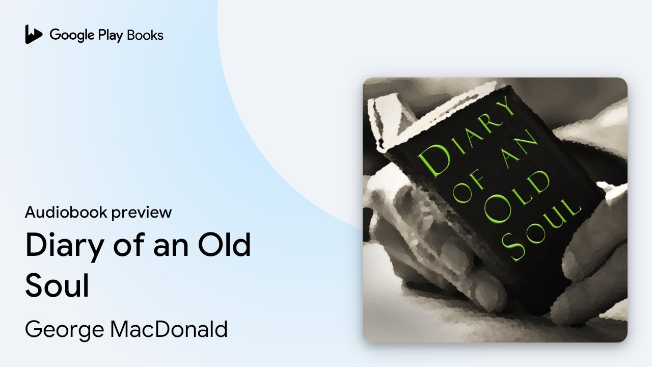 Diary of an Old Soul by George MacDonald · Audiobook preview
