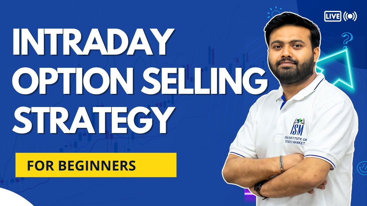Intraday Non Directional Option Selling Strategy | Suraj Kaushal | ISM Institute of Stock Market