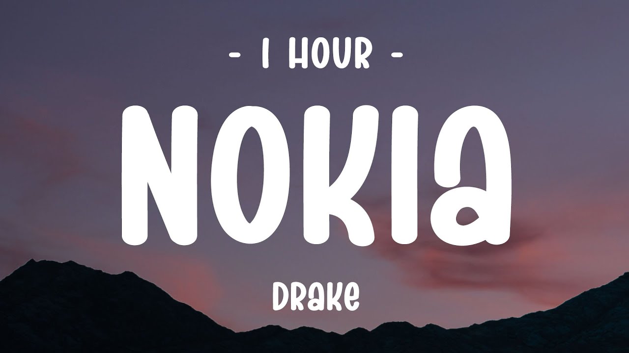 [1 HOUR] Drake - NOKIA (Lyrics)