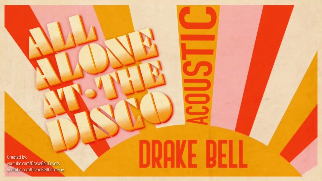 Drake Bell - All Alone At The Disco (Acoustic Version)