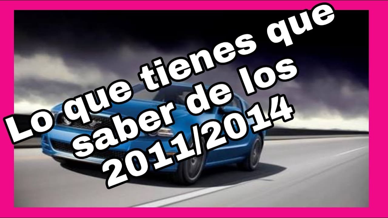 Mustang 2011 2014 todo LO BUENO lo MALO