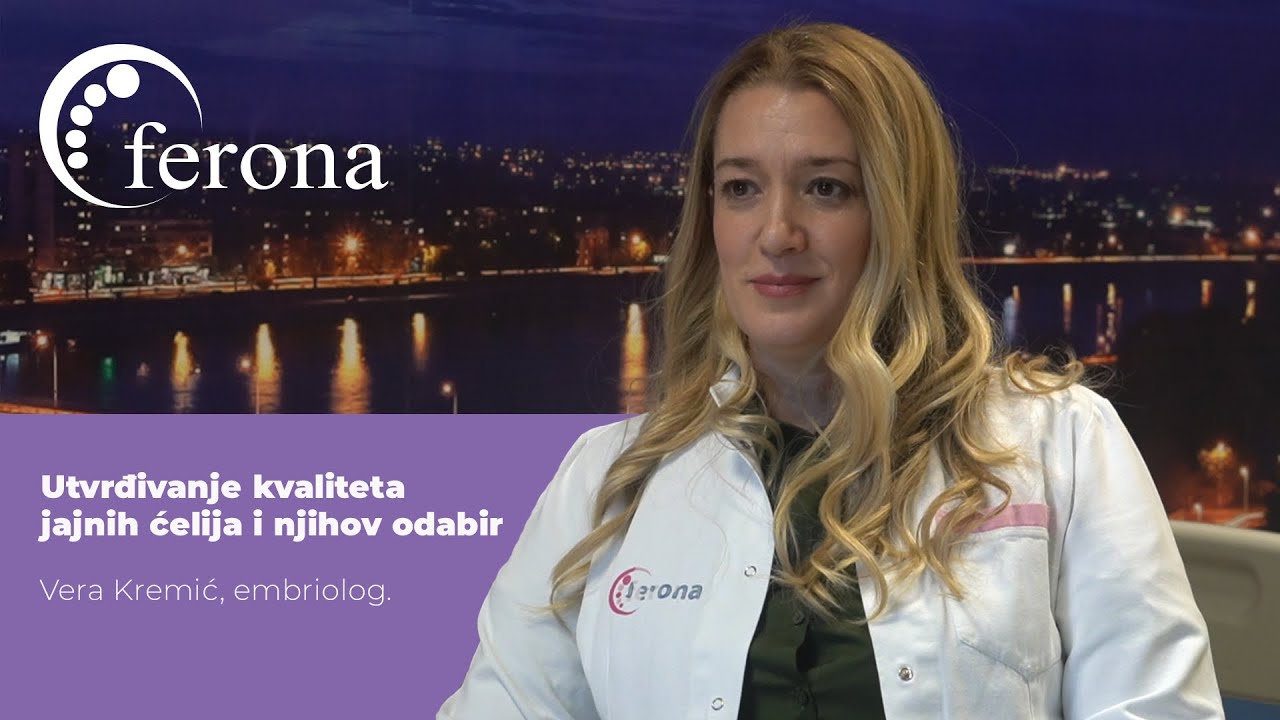 Utvrđivanje kvaliteta jajnih ćelija i njihov odabir