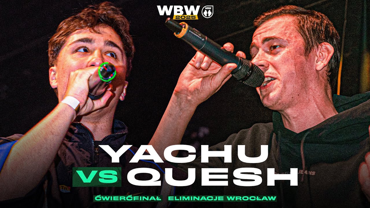 YACHU 🆚 QUESH 🎤 WBW 2025 el. Wrocław (Ćwierćfinał)