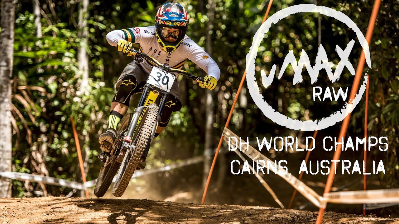 vMAX RAW – Cairns Downhill Worlds 2017 - Day 1