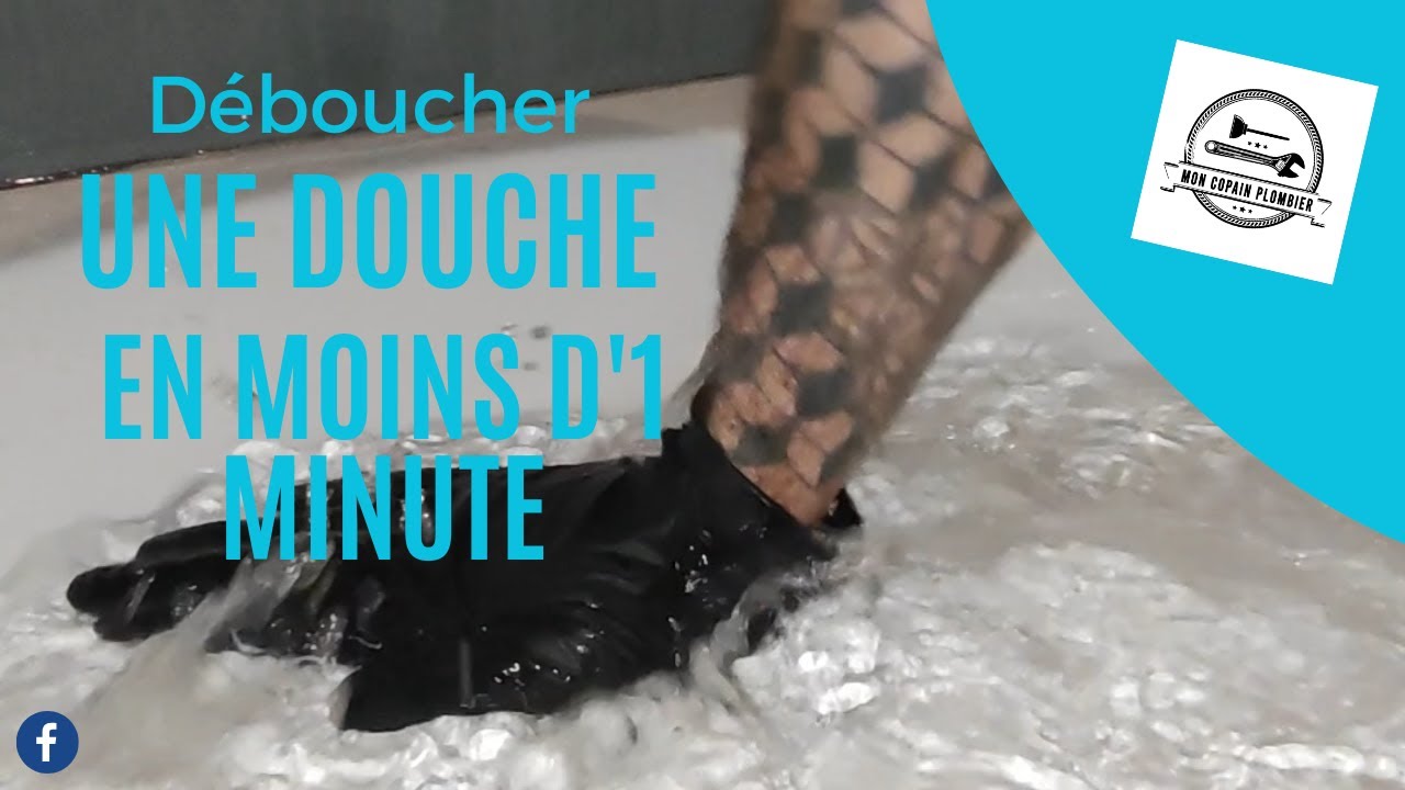 D&eacute;boucher une douche en moins d'1 minute sans outils