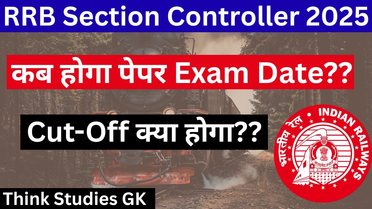 RRB Section Controller Exam Date 2025 | Section Controller Exam Cut off | Think Studies GK |