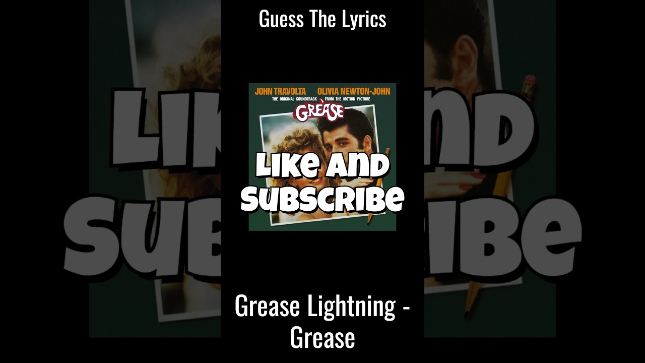 Guess The Lyrics Grease Lightning - Grease