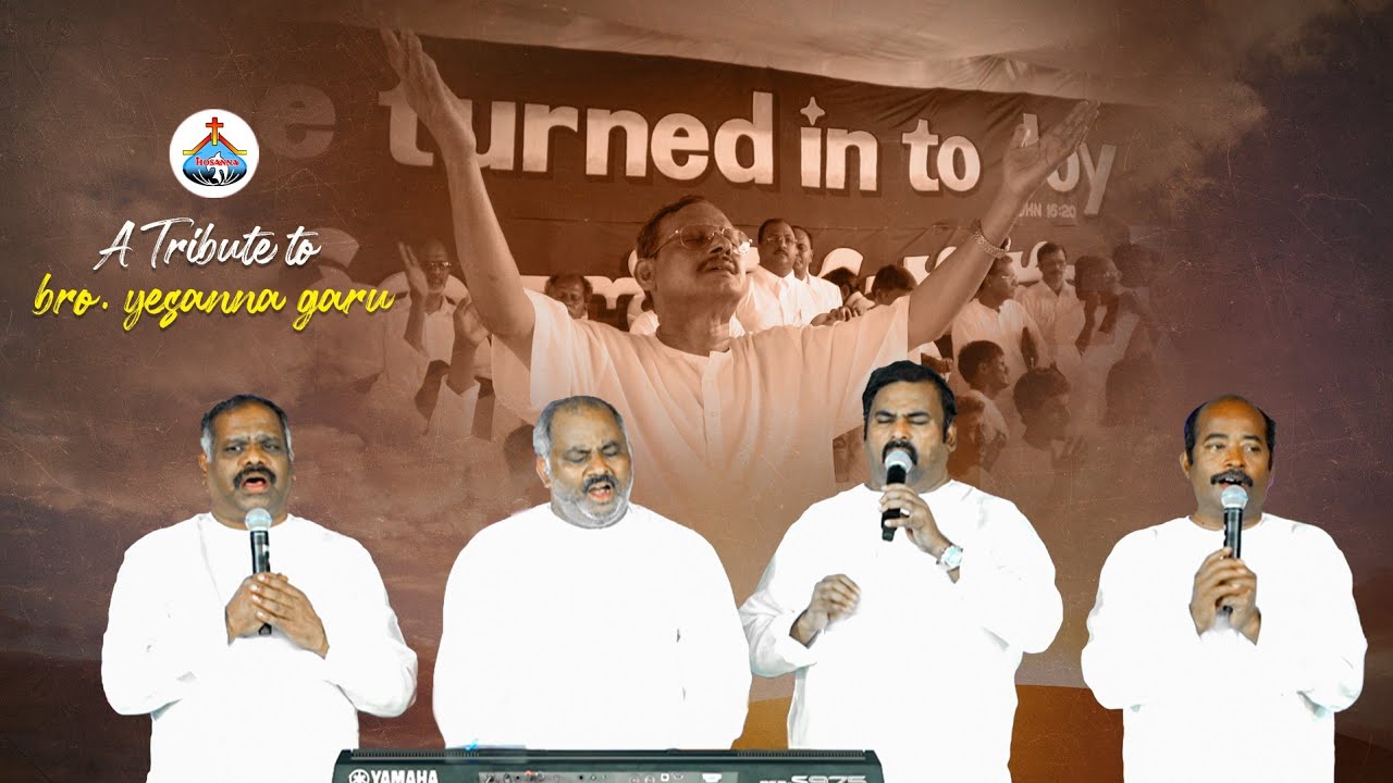 A Tribute To Bro.Yesanna Garu...@HOSANNAMINISTRIESRJY