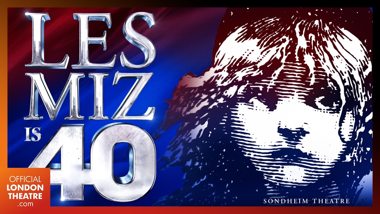 Les Mis&eacute;rables | 40th Anniversary West End Trailer