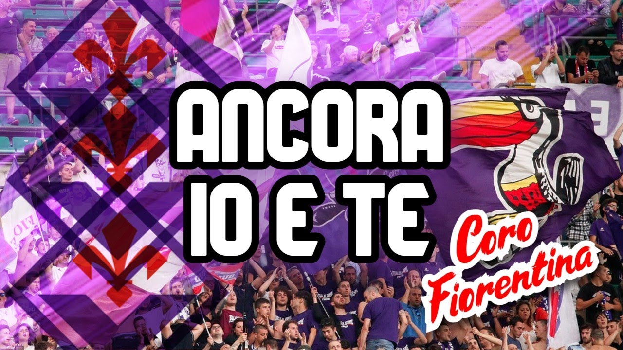 Ancora io e te - Coro ultras Fiorentina Curva Fiesole [CON TESTO]