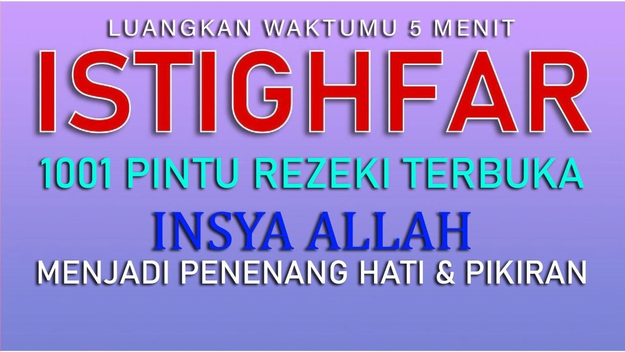 ISTIGHFAR | Menenangkan Hati, Menghapus Dosa, Mendekatkan Diri kepada Allah
