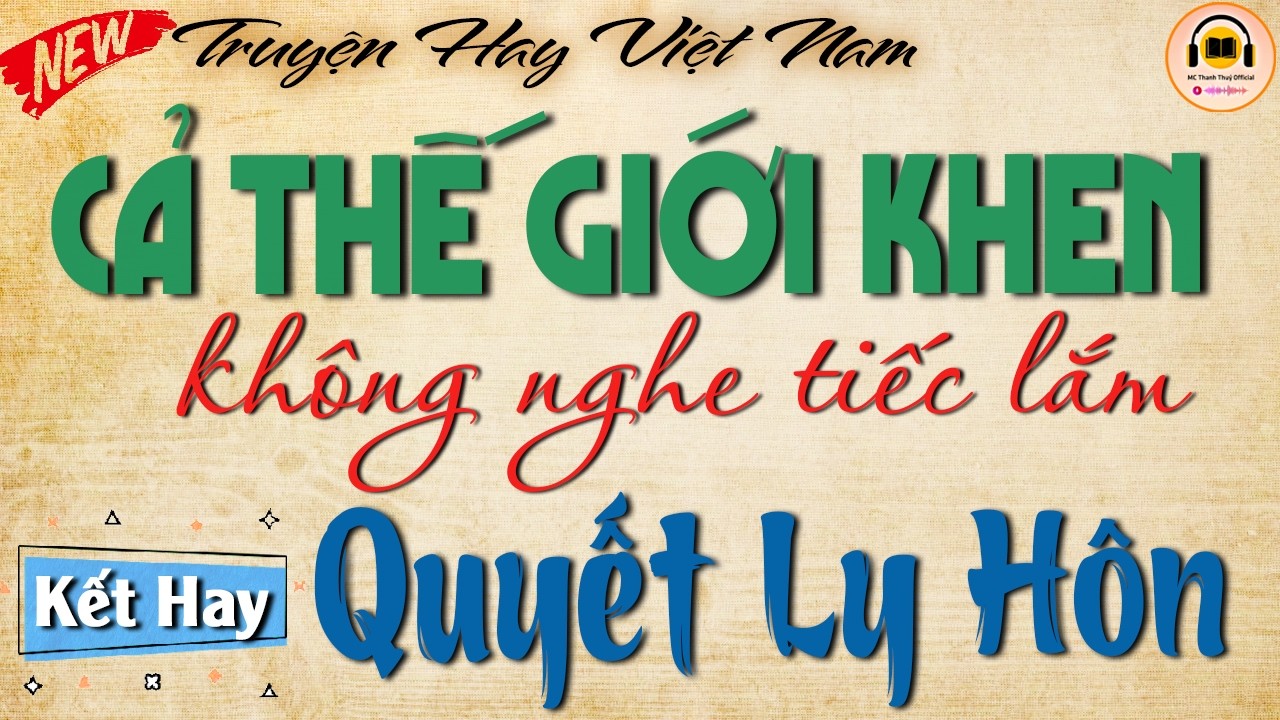Không Nghe Tiếc Lắm - Cả Thế Giới Khen : 