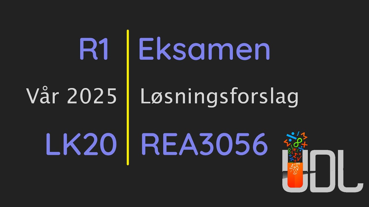 R1 Eksamen, Vår 2025, Løsningsforslag