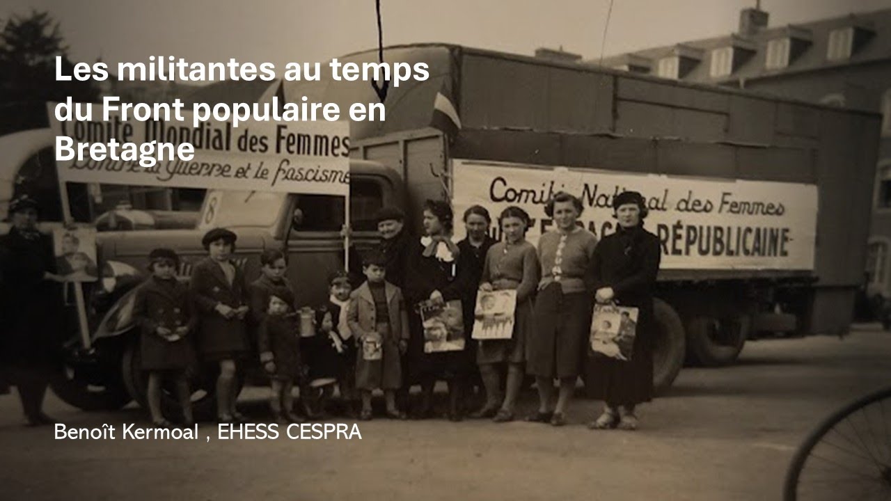 Séance 3: Les oubliées du Front populaire. Benoit Kermoal: Les militantes en Bretagne