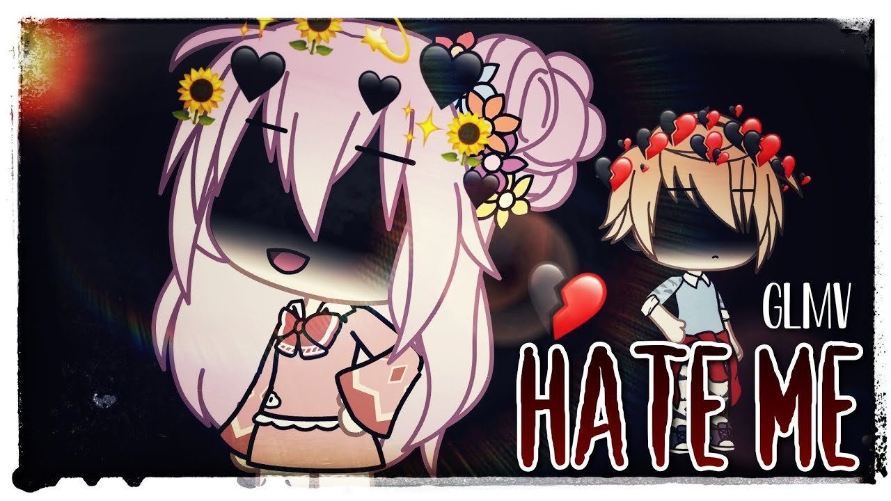 🖤 Hate me 🖤 || {GLMV} Part 2 of Grenade