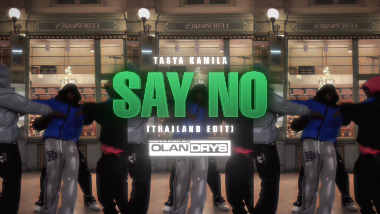 Tasya Kamila &ldquo;Say No&rdquo; (Thailand Edit) prod.0landrys!