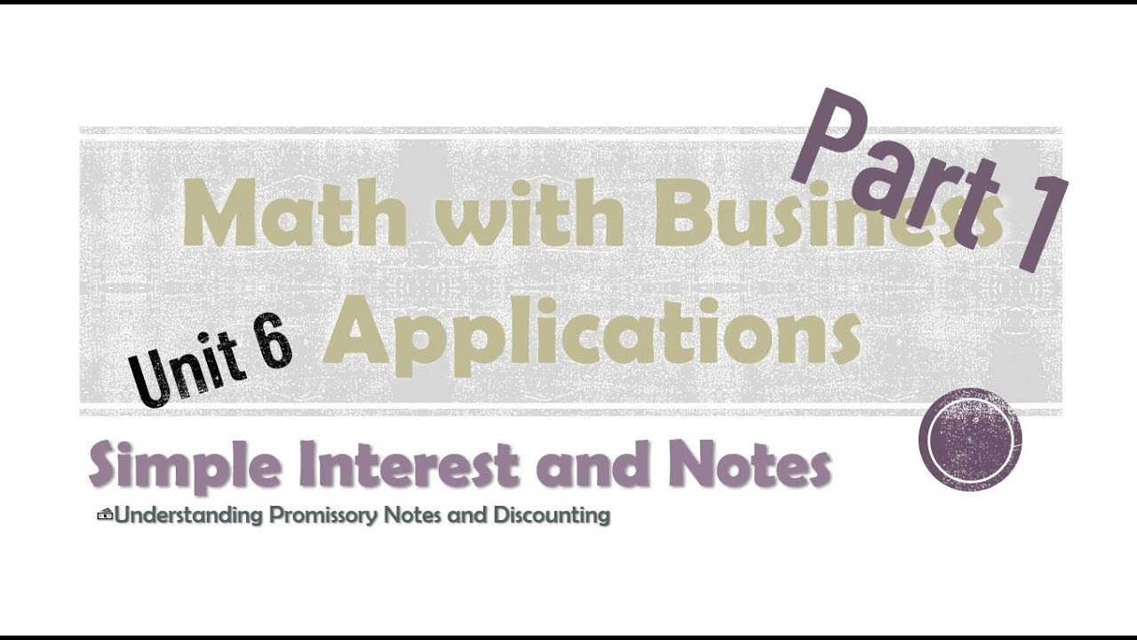 Simple Interest and Notes: Promissory Notes and Effective Interest
