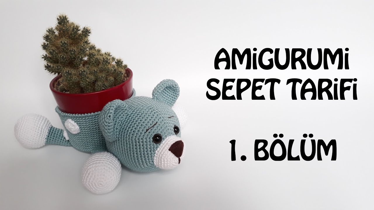 Amigurumi Sepet 1. Bölüm Sepet ve Puantiye Yapımı