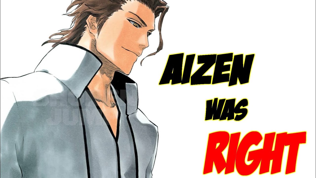 Aizen was right….kinda| Agreeing with the villain
