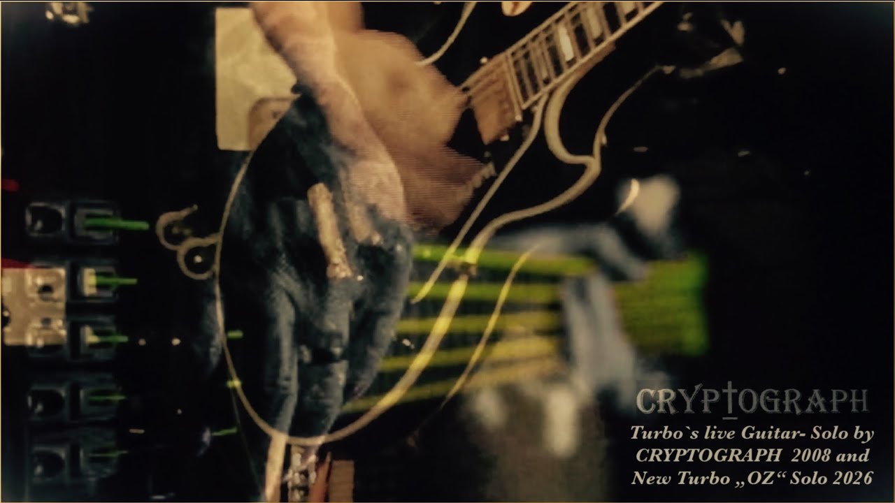 Turbo`s live Guitar- Solo by CRYPTOGRAPH  2008 and New Turbo „OZ“ Solo 2026 