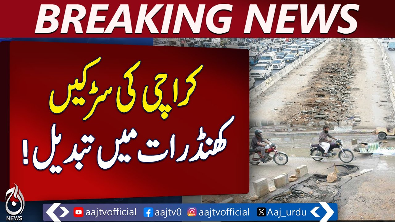 Karachi roads deteriorate, causing traffic and safety concerns - Breaking News