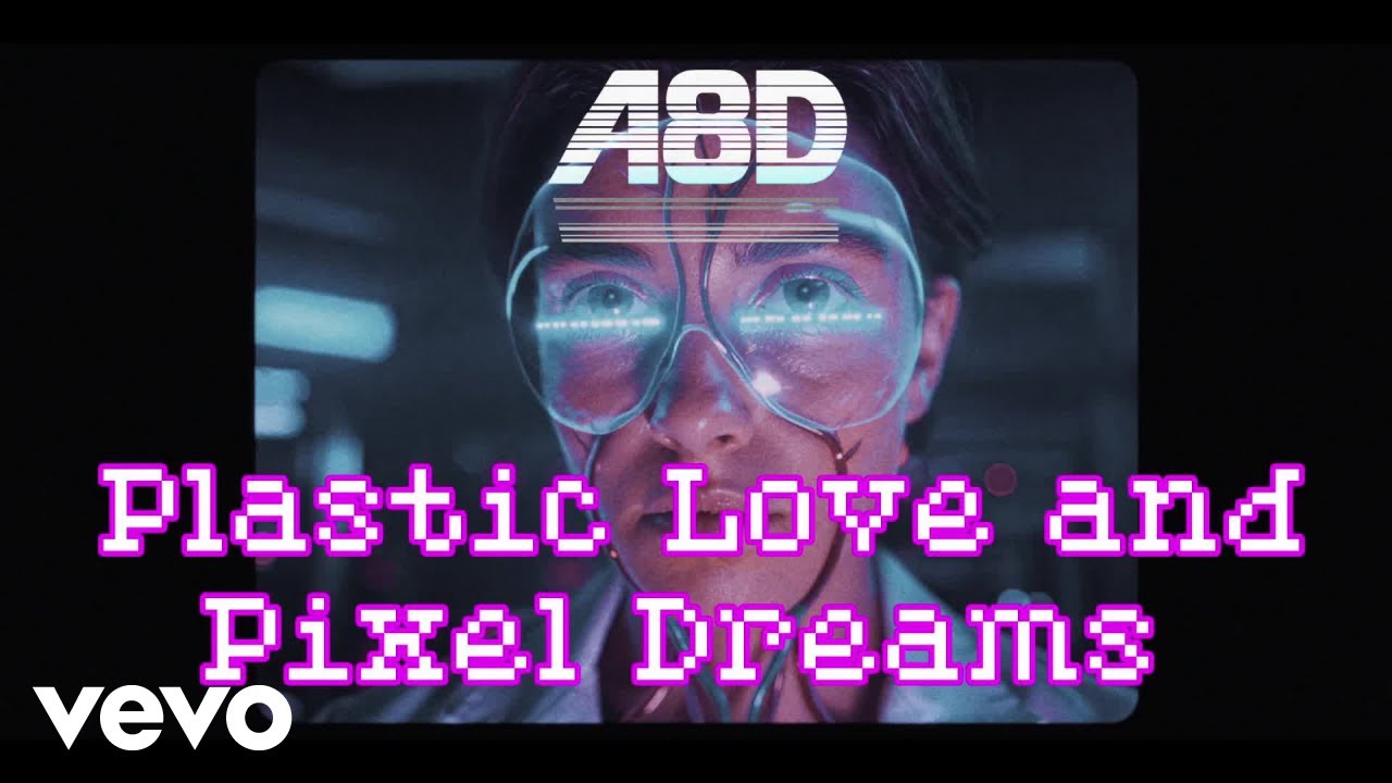 A8D - Plastic Love and Pixel Dreams