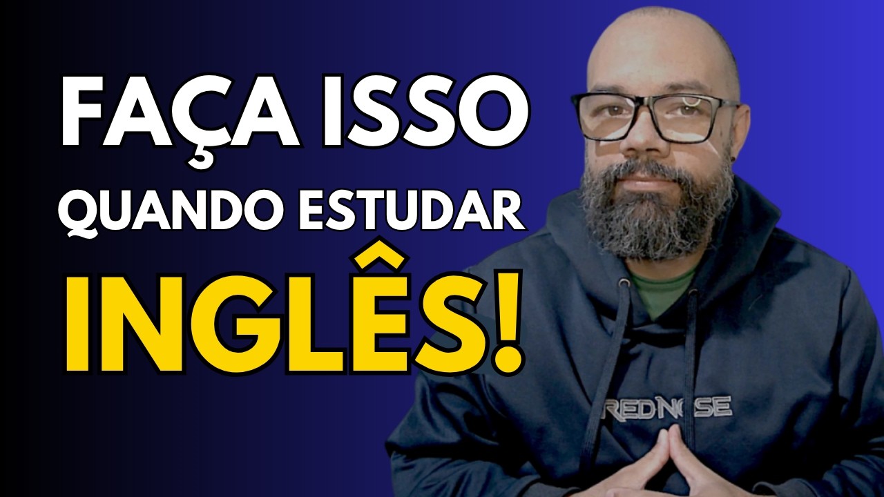 FAÇA ISSO E SEU INGLÊS VAI DECOLAR!